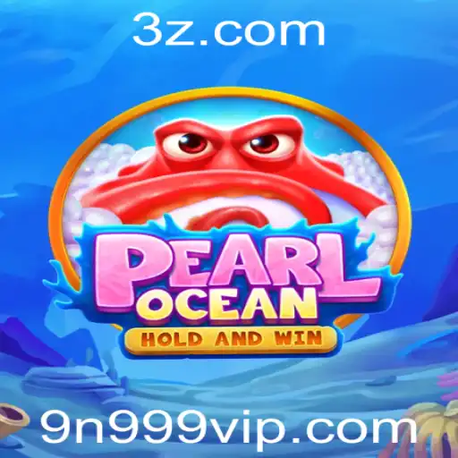 9n999 - Descubra o Maravilhoso Mundo de PearlOcean: O Jogo que Está Conquistando o Mundo